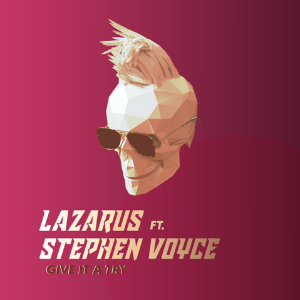 "GIVE IT A TRY" by Lazarus Faces